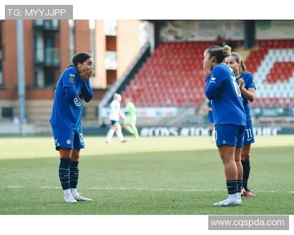 切尔西女足对阵热刺女足精彩直播全程回顾与赛后分析 切尔西女足对阵热刺女足精彩直播全程回顾与赛后分析