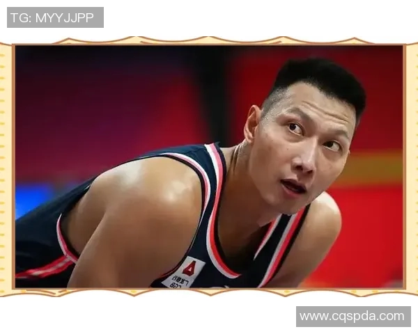 易建联:从篮球巨星到国家队领袖的辉煌历程与未来展望